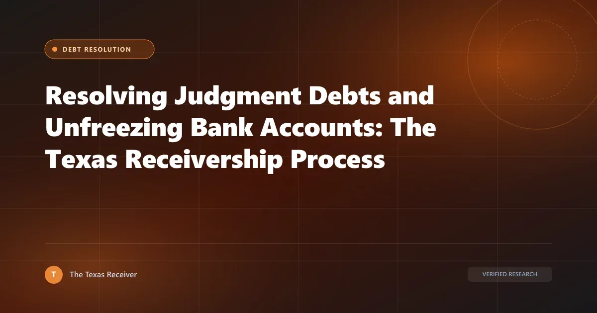 Cover illustration depicting Resolving Judgment Debts and Unfreezing Bank Accounts: The Texas Receivership Process